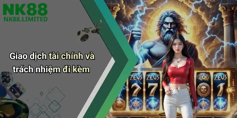 Giao dịch tài chính và trách nhiệm đi kèm